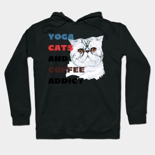 Yoga cats and coffee addict funny quote for yogi Hoodie